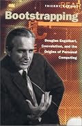 Bootstrapping: Douglas Engelbart, Coevolution, and the Origins of Personal Computing (Writing Science)