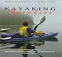 Kayaking in paradise: Journeys from Alaska through the Inside Passage