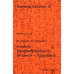 Die Sprache der Pharaonen. Gro�es Handw�rterbuch Deutsch-�gyptisch: (2800 - 950 v. Chr.)