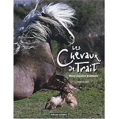 Les chevaux de trait : Neuf joyaux fran�ais