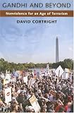 Gandhi And Beyond: Nonviolence for an Age of Terrorism