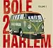 Bole 2 Harlem, Vol#1