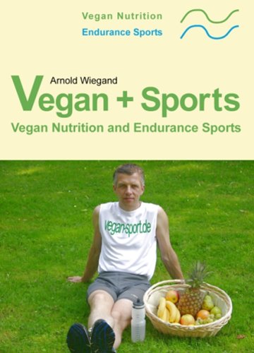 Vegan + Sports . Vegan Nutrition and Endurance Sports