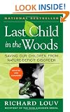 Last Child in the Woods: Saving Our Children From Nature-Deficit Disorder