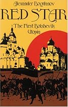 Red Star: The First Bolshevik Utopia (Soviet History, Politics, Society, and Thought)