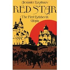 Red Star: The First Bolshevik Utopia (Soviet History, Politics, Society, and Thought) by Alexander Bogdanov, Loren R. Graham, Richard Stites and Charles Rougle