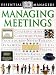 Essential Managers: Managing Meetings (DK Essential Managers)