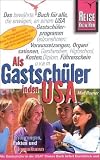 Als Gastsch&uuml;ler in den USA - Erfahrungen, Fakten und Informationen - Max Rauner