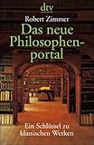 Das neue Philosophenportal: Ein Schl�ssel zu klassischen Werken - Robert Zimmer