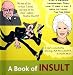 Click here to Compare Prices of A Book of Insult (Book Blocks)