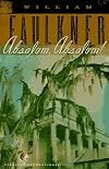 Absalom, Absalom! by William Faulkner