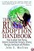 Russian Adoption Handbook: How to Adopt a Child from Russia, Ukraine and Kazakhstan