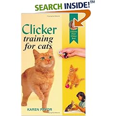 Clicker Training Your Cat (A Karen Pryor Clicker Book)