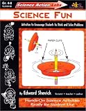 Science Action Labs - Science Fun: Activities to Encourage Students to Think and Solve Problems
