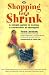 Shopping for a Shrink: A Simple Guide to Seeing a Counsellor or Therapist