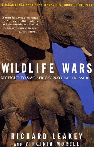 Wildlife Wars: My Fight to Save Africa's Natural Treasures