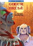 COEUR-BRUL� T01 : LE CHEMIN QUI MARCHE