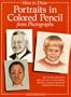 How to Draw Portraits in Colored Pencil from Photographs