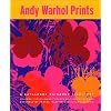 Andy Warhol Prints: A Catalogue Raisonn� 1962-1987