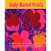 Andy Warhol Prints: A Catalogue Raisonn� 1962-1987