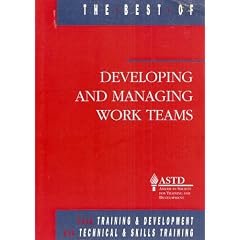 The Best of Developing and Managing Work Teams