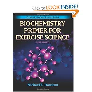 Biochemistry Primer for Exercise Science by Michael E. Houston
