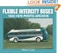 Flxible Intercity Buses: 1924-1970 Photo Archive