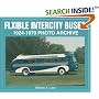 Flxible Intercity Buses: 1924-1970 Photo Archive