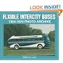 Flxible Intercity Buses: 1924-1970 Photo Archive