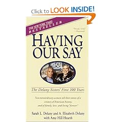 Having Our Say: The Delany Sisters' First 100 Years