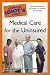 Book The Complete Idiot's Guide to Medical Care for the Uninsured (Complete Idiot's Guide to)