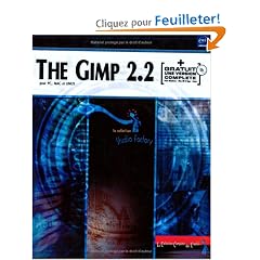 The Gimp 2.2 : Pour PC, Mac et Linux (1C�d�rom)