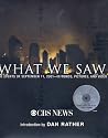 What We Saw: The Events of September 11, 2001, in Words, Pictures, and Video