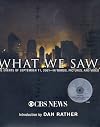 What We Saw: The Events of September 11, 2001, in Words, Pictures, and Video