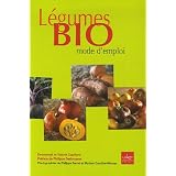 L�gumes Bio mode d'emploipar Emmanuel Cupillard