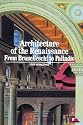 Architecture of the Renaissance: From Brunelleschi to Palladio (New Horizons)