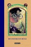 Die unheimliche M�hle (Eine Reihe betr�blicher Ereignisse, Band 4)