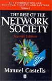 The Rise of the Network Society (New Edition) (The Information Age: Economy, Society and Culture Volume 1)
