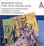 Brahms/Tieck: The Fair Magelone