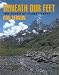 Beneath our Feet: The Rocks of Planet Earth