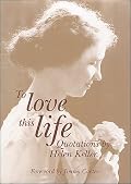 To Love This Life, Quotations by Helen Keller