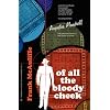 Of All the Bloody Cheek