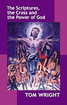 The Scriptures, the Cross and the Power of God