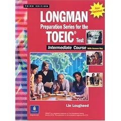 Longman Preparation Series for the TOEIC Test: Intermediate Level with Answer Key and Tape Script (Longman Preparation)