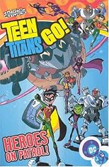 Teen Titans Go!: Heroes on Patrol - Volume 2 (Teen Titans Go (Graphic Novels))