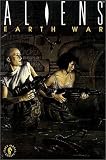 Aliens: Book 3 : Earth War