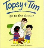 Topsy and Tim Go to the Doctor (Topsy & Tim)