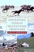 Governing China's Multiethnic Frontiers (Studies on Ethnic Groups in China)