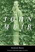 John of the Mountains: The Unpublished Journals of John Muir