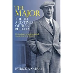 The Major: The Life and Times of Frank Buckley